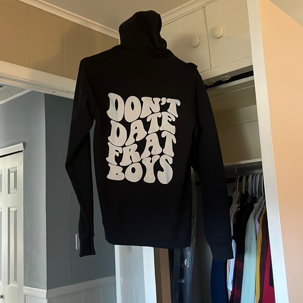 Don’t date frat boys hoodie